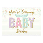Personalised 'You're Leaving to Have a Baby' Card