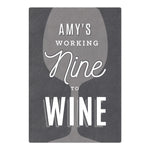 Personalised Working Nine to Wine Metal Sign
