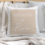 Personalised Cream Reserved For Cushion